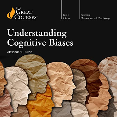 Cover art for Understanding Cognitive Biases by Alexander B. Swan, published by The Great Courses. The black cover features the course title above a row of overlapping paper-cut silhouettes of human heads in a variety of colors and textures, representing diversity in thought and perception.